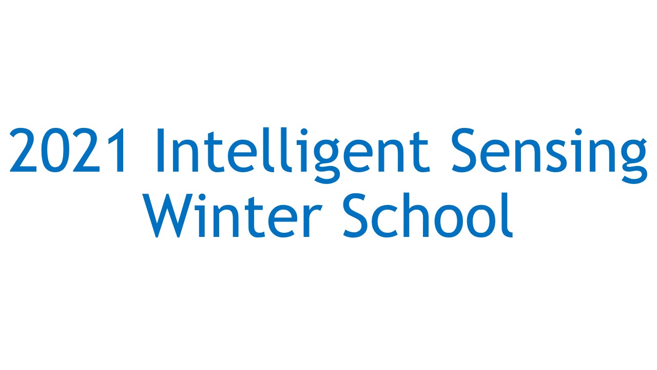 2021 Intelligent Sensing Winter School